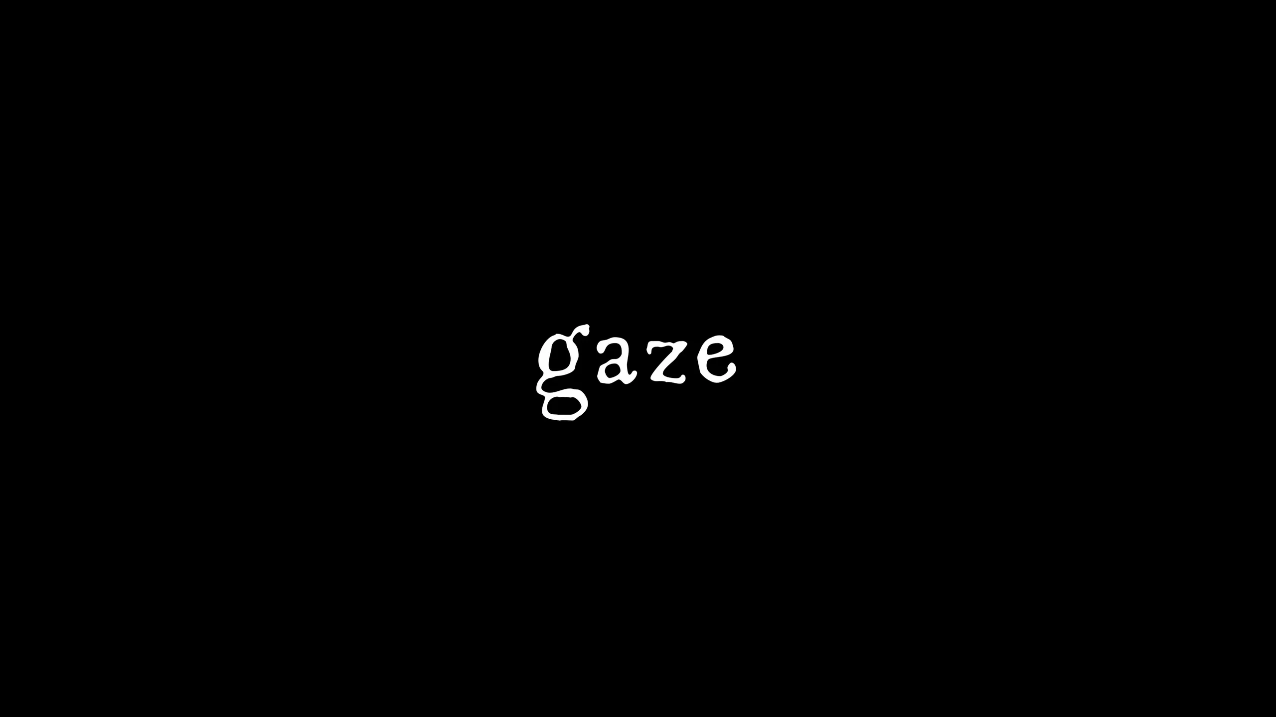Gaze — still 7